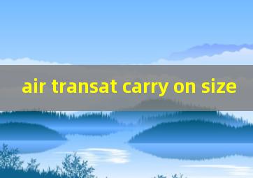  air transat carry on size